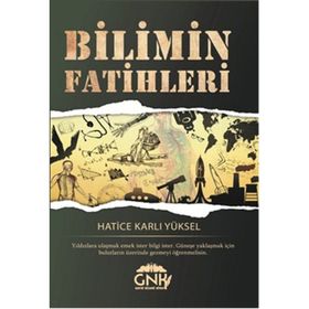 Bilimin Fatihleri - Hatice Karlı Yüksel