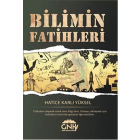 Bilimin Fatihleri - Hatice Karlı Yüksel