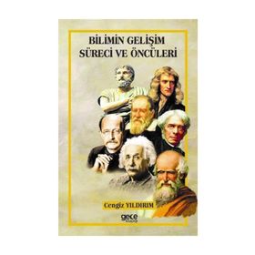 Bilimin Gelişim Süreci ve Öncüleri - Cengiz Yıldırım