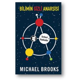 Bilimin Gizli Anarşisi - Michael Brooks
