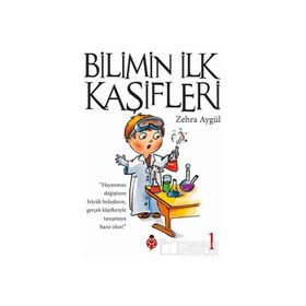 BILIMIN İLK KAŞIFLERI - 1 - ZEHRA AYDÜZ