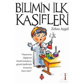 Bilimin İlk Kaşifleri 1 - Zehra Aygül