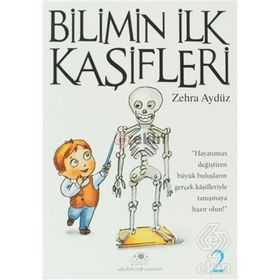 BILIMIN İLK KAŞIFLERI - 2 - ZEHRA AYDÜZ