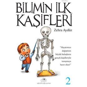 BILIMIN İLK KAŞIFLERI - 2 - ZEHRA AYDÜZ