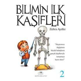 BILIMIN İLK KAŞIFLERI - 2 - ZEHRA AYDÜZ