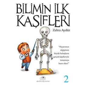 BILIMIN İLK KAŞIFLERI - 2 - ZEHRA AYDÜZ