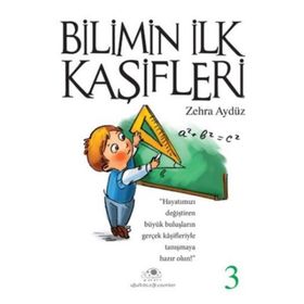 BILIMIN İLK KAŞIFLERI - 3 - ZEHRA AYDÜZ