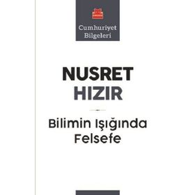 BILIMIN IŞIĞINDA FELSEFE - NUSRET HIZIR