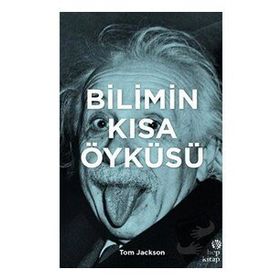 Bilimin Kısa Öyküsü - Tom Jackson