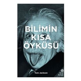 Bilimin Kısa Öyküsü - Tom Jackson