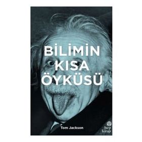 Bilimin Kısa Öyküsü - Tom Jackson