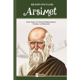 Bilimin Öncüleri Arşimet - Turan Tektaş