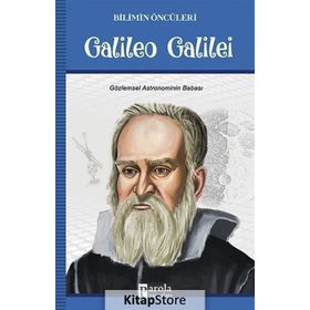 Bilimin Öncüleri Galieo Galilei - Turan Tektaş