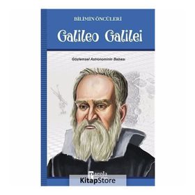 Bilimin Öncüleri Galieo Galilei - Turan Tektaş