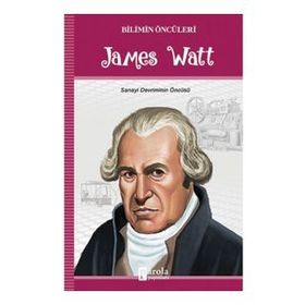 Bilimin Öncüleri James Watt - Turan Tektaş