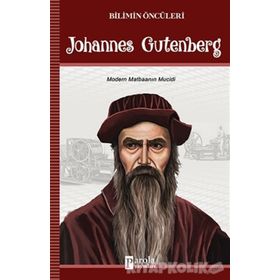 Bilimin Öncüleri Johannes Gutenberg - Turan Tektaş