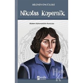 Bilimin Öncüleri - Nikolas Kopernik