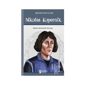 Bilimin Öncüleri - Nikolas Kopernik