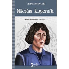 Bilimin Öncüleri - Nikolas Kopernik