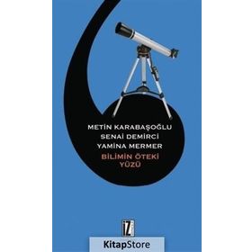 Bilimin Öteki Yüzü - Yamine B.Mermer - Metin Karabaşoğlu - Senai Demirci