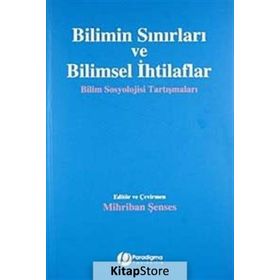 Bilimin Sınırları ve Bilimsel İhtilaflar - Kolektif