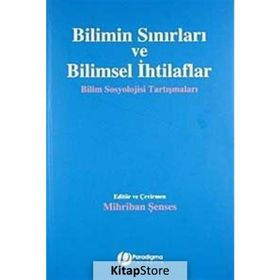 Bilimin Sınırları ve Bilimsel İhtilaflar - Kolektif