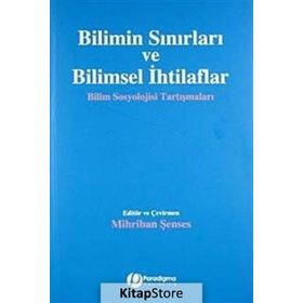 Bilimin Sınırları ve Bilimsel İhtilaflar - Kolektif