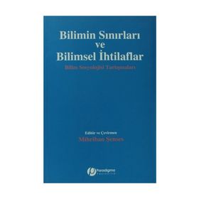 Bilimin Sınırları ve Bilimsel İhtilaflar - Kolektif