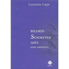 Bilimin Sönmeyen Işığı - Sebahattin Engin