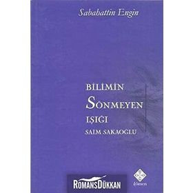 Bilimin Sönmeyen Işığı - Sebahattin Engin