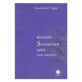 Bilimin Sönmeyen Işığı - Sebahattin Engin