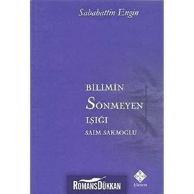 Bilimin Sönmeyen Işığı - Sebahattin Engin