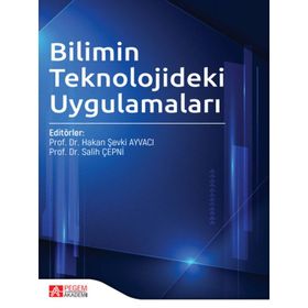 Bilimin Teknolojideki Uygulamaları - Pegem Akademi Yayıncılık