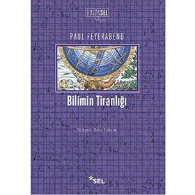 Bilimin Tiranlığı - Paul Feyerabend