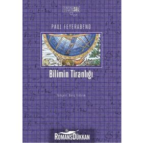 Bilimin Tiranlığı - Paul Feyerabend
