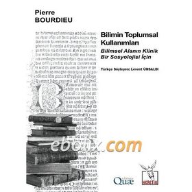 Bilimin Toplumsal Kullanımları - pierre bourdiev