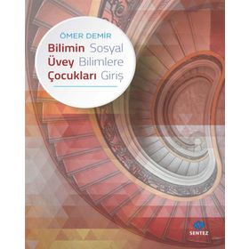 Bilimin Üvey Çocukları - Ömer Demir