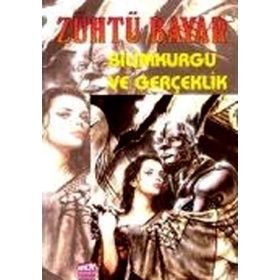 BILIMKURGU VE GERÇEKLİK - ZÜHTÜ BAYAR