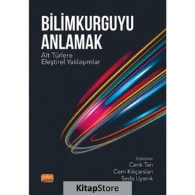 Bilimkurguyu Anlamak Alt Türlere Eleştirel Yaklaşımlar - Ayşe Nur Bozdoğan