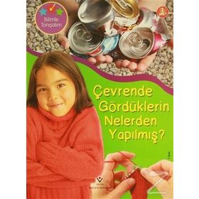 BILIMLE TANIŞALIM - ÇEVRENDE GÖRDÜKLERIN NELERDEN YAPILMIŞ? - HELEN ORME