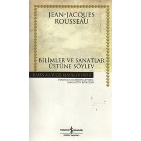 Bilimler ve Sanatlar Üstüne - Jean-Jacques Rousseau