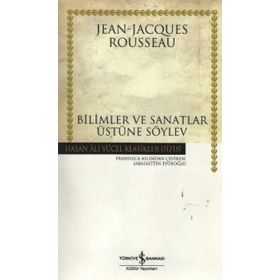 Bilimler ve Sanatlar Üstüne - Jean-Jacques Rousseau