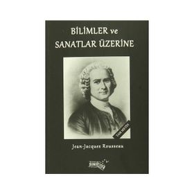 Bilimler ve Sanatlar Üzerine - Jean Jaques Rousseau