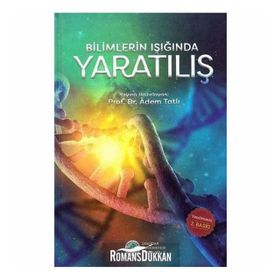 Bilimlerin Işığında Yaratılış - Adem Tatlı