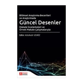 Bilimsel Araştırma Becerileri ve Araştırmada Güncel Desenler - Pegem Akademi Yayıncılık