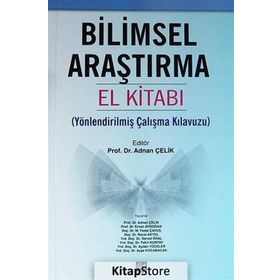 BILIMSEL ARAŞTIRMA EL KITABI YÖNLENDIRILMIŞ ÇALIŞMA KILAVUZU - ADNAN ÇELIK;ENVER AYDOĞAN