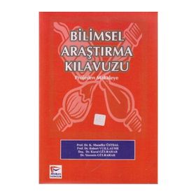Bilimsel Araştırma Kılavuzu - Projeden Mekaleye / Kural Gülbahar