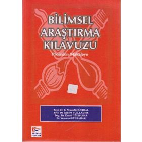 Bilimsel Araştırma Kılavuzu - Projeden Mekaleye / Kural Gülbahar