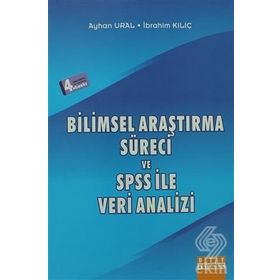 Bilimsel Araştırma Süreci ve SPSS ile Veri AnaliziSPSS 12.0 for Windows - Ayhan Ural, İbrahim Kılıç