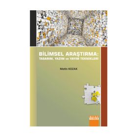 Bilimsel Araştırma Tasarım, Yazım ve Yayım Teknikleri - Metin Kozak